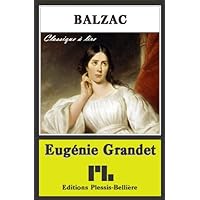 Eugénie Grandet (illustré) (French Edition) Eugénie Grandet (illustré) (French Edition) Kindle Paperback Audible Audiobook Hardcover Mass Market Paperback Audio CD Pocket Book
