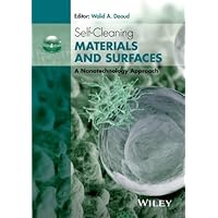 Self-Cleaning Materials and Surfaces: A Nanotechnology Approach Self-Cleaning Materials and Surfaces: A Nanotechnology Approach Kindle Hardcover