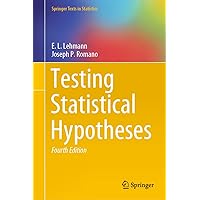 Testing Statistical Hypotheses: Volume I (Springer Texts in Statistics) Testing Statistical Hypotheses: Volume I (Springer Texts in Statistics) Hardcover Paperback