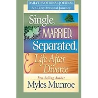 Single, Married, Separated and Life After Divorce Daily Study: A 40 Day Personal Journey Single, Married, Separated and Life After Divorce Daily Study: A 40 Day Personal Journey Paperback Kindle Mass Market Paperback