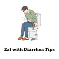 Eat with Diarrhea Tips