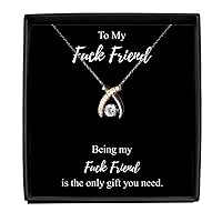 Being My Fuck Friend Necklace Funny Present Idea Is The Only Gift You Need Sarcastic Joke Pendant Gag Sterling Silver Chain With Box