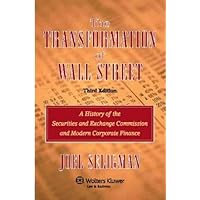 The Transformation of Wall Street, Third Edition (A History of the Securities and Exchange Commission and Modern Corporate Finance) The Transformation of Wall Street, Third Edition (A History of the Securities and Exchange Commission and Modern Corporate Finance) eTextbook Hardcover
