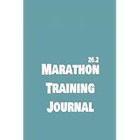 Marathon Training Journal: Full, Half, Ultra 6 months Daily Log Book and Monthly Planner for Men and Women, Running, Weights, Diet, Supplements, Mood Trackers