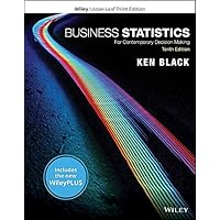Business Statistics: For Contemporary Decision Making, 10e WileyPLUS Card with Loose-Leaf Set Business Statistics: For Contemporary Decision Making, 10e WileyPLUS Card with Loose-Leaf Set Loose Leaf