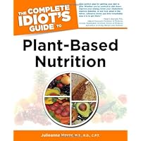 The Complete Idiot's Guide to Plant-Based Nutrition The Complete Idiot's Guide to Plant-Based Nutrition Paperback