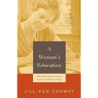 A Woman's Education: The Road from Coorain Leads to Smith College A Woman's Education: The Road from Coorain Leads to Smith College Paperback Kindle Hardcover