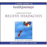 Health Journeys: A Mediation to Help Relieve Headaches (Two Tape Set) (For People Coping with Headaches) Health Journeys: A Mediation to Help Relieve Headaches (Two Tape Set) (For People Coping with Headaches) Audio CD