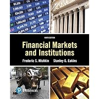 Financial Markets and Institutions [RENTAL EDITION] (Pearson Series in Finance) Financial Markets and Institutions [RENTAL EDITION] (Pearson Series in Finance) Paperback
