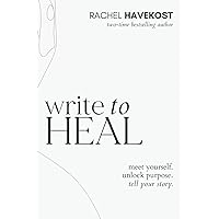 Write to Heal: 30 Questions to Meet Yourself, Unlock Creative Purpose, & Find the Courage to Tell Your Story (Pretty Human Guided Journals) Write to Heal: 30 Questions to Meet Yourself, Unlock Creative Purpose, & Find the Courage to Tell Your Story (Pretty Human Guided Journals) Paperback Kindle