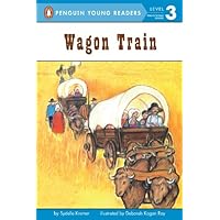 Wagon Train (Penguin Young Readers, Level 3) Wagon Train (Penguin Young Readers, Level 3) Paperback Kindle Library Binding