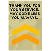Thank You For Your Service May God Bless You Always : Army Journal / Army Notebook / Army Military Camouflage Journal Notebook To Write In - Army ... 120 Pages 6