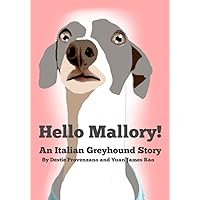 Hello Mallory: An Italian Greyhound Book (The Mallory Stories)