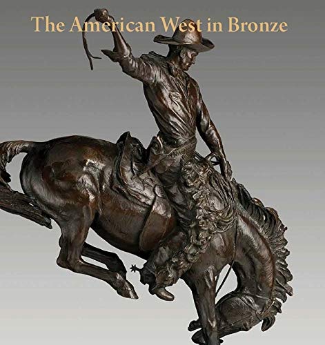 The American West in Bronze, 1850–1925 (Metropolitan Museum of Art)