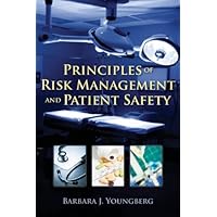 Principles of Risk Management and Patient Safety Principles of Risk Management and Patient Safety Kindle Paperback