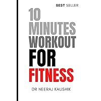 10 Minutes Workout for Fitness 10 Minutes Workout for Fitness Hardcover Kindle Edition Paperback