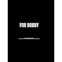 For Bobby