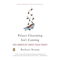 Prince Charming Isn't Coming: How Women Get Smart About Money Prince Charming Isn't Coming: How Women Get Smart About Money Audible Audiobook Paperback Kindle Hardcover Audio CD