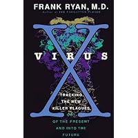 Virus X: Tracking the New Killer Plagues out of the Present and into the Past by Frank Ryan (1997-02-01) Virus X: Tracking the New Killer Plagues out of the Present and into the Past by Frank Ryan (1997-02-01) Hardcover Paperback