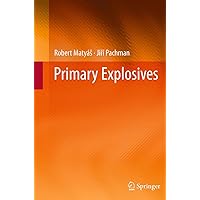 Primary Explosives Primary Explosives Paperback Kindle Hardcover