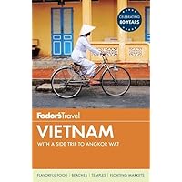 Fodor's Vietnam: with a Side Trip to Angkor Wat (Travel Guide) Fodor's Vietnam: with a Side Trip to Angkor Wat (Travel Guide) Paperback