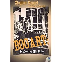 Bogart: In Search of My Father Bogart: In Search of My Father Kindle Audible Audiobook Hardcover Audio CD Paperback