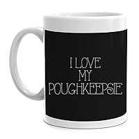 I love my Poughkeepsie Thinner Font Mug 11 ounces