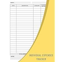 Individual Expenses Tracker: A Log Book To Help You Keep Track Of All Your Personal Expenses In A Simple And Efficient Manner