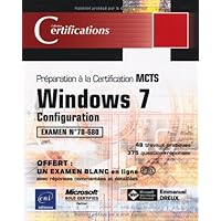 Windows 7 - Configuration - Préparation à l'examen MCTS 70-680 Windows 7 - Configuration - Préparation à l'examen MCTS 70-680 Paperback
