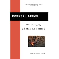 We Preach Christ Crucified We Preach Christ Crucified Paperback Kindle