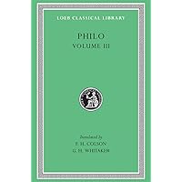 Philo: Volume III, On the Unchangeableness of God, on Husbandry, Concerning Noah's Work As a Planter, on Drunkenness, on Sobriety (Loeb Classical Library No. 247) Philo: Volume III, On the Unchangeableness of God, on Husbandry, Concerning Noah's Work As a Planter, on Drunkenness, on Sobriety (Loeb Classical Library No. 247) Hardcover