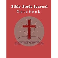 Bible Study Journal Notebook: A Simple Christian Guide to Study God's Word Daily