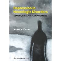 Depression in Neurologic Disorders: Diagnosis and Management Depression in Neurologic Disorders: Diagnosis and Management Kindle Hardcover