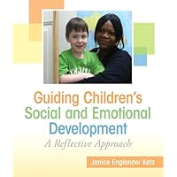 Guiding Children's Social and Emotional Development: A Reflective Approach (Practical Resources in ECE) Guiding Children's Social and Emotional Development: A Reflective Approach (Practical Resources in ECE) Paperback
