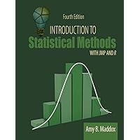 Introduction to Statistical Methods: With JMP and R