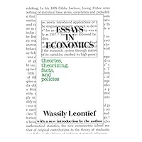 Essays in Economics: Theories, Theorizing, Facts and Policies Essays in Economics: Theories, Theorizing, Facts and Policies Kindle Hardcover Paperback