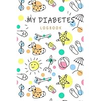 my diabetes log book: glucose monitoring, diabets logbook, blood sugar tracker ,journal planner notebook and recipes glossy cover design