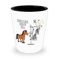 Unicorn Girl Born In 2011 Shot Glass Other Me Funny Birthday Women Gift For Her Sister Mom Coworker Friend Cute Magical Present Gag 1.5 Oz Shotglass