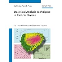 Statistical Analysis Techniques in Particle Physics: Fits, Density Estimation and Supervised Learning Statistical Analysis Techniques in Particle Physics: Fits, Density Estimation and Supervised Learning eTextbook Paperback