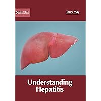 Understanding Hepatitis Understanding Hepatitis Hardcover