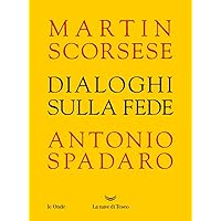 Dialoghi sulla fede (Italian Edition) Dialoghi sulla fede (Italian Edition) Kindle
