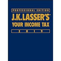 J.K. Lasser's Your Income Tax 2019 J.K. Lasser's Your Income Tax 2019 Hardcover