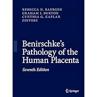 Benirschke's Pathology of the Human Placenta Benirschke's Pathology of the Human Placenta Kindle Hardcover