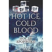Hot Ice, Cold Blood (The Taylor-Tyson: A Decade of Danger Trilogy) Hot Ice, Cold Blood (The Taylor-Tyson: A Decade of Danger Trilogy) Paperback Kindle