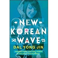 New Korean Wave: Transnational Cultural Power in the Age of Social Media New Korean Wave: Transnational Cultural Power in the Age of Social Media Paperback Kindle Hardcover