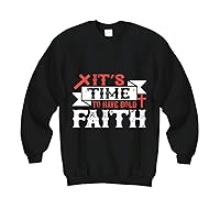 Faith Sweatshirt - Its time to Have Bold Faith - Black