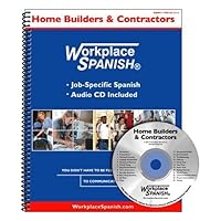Workplace Spanish for Home Builders & Contractors Workplace Spanish for Home Builders & Contractors Spiral-bound