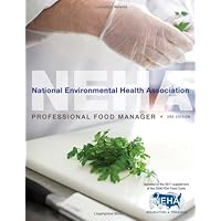 Professional Food Manager by National Environmental Health Association [NEHA] [Wiley,2012] [Paperback] 3RD EDITION Professional Food Manager by National Environmental Health Association [NEHA] [Wiley,2012] [Paperback] 3RD EDITION Paperback