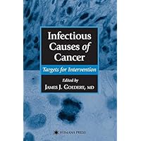 Infectious Causes of Cancer: Targets for Intervention (Infectious Disease) Infectious Causes of Cancer: Targets for Intervention (Infectious Disease) Kindle Hardcover Paperback