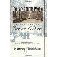 The Park and the People: A History of Central Park The Park and the People: A History of Central Park Paperback Hardcover